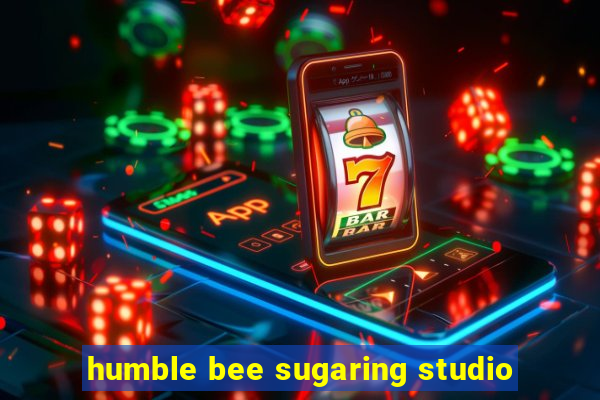 humble bee sugaring studio